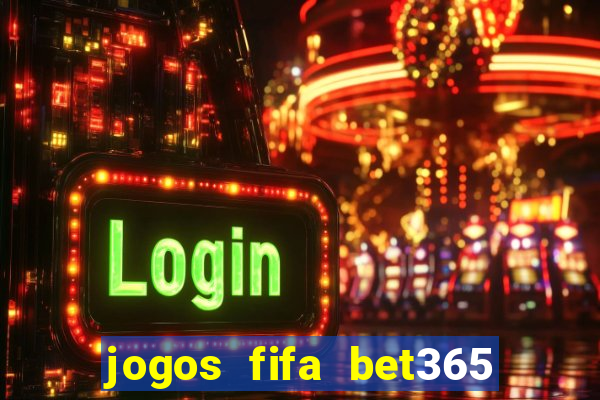 jogos fifa bet365 8 minutos